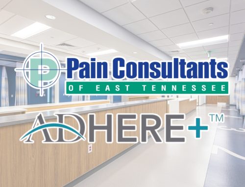Pain Consultants of East Tennessee Selected as the Initial “Flagship Office” to Demonstrate the Power of the Adhere+ Remote Therapeutic Monitoring Platform